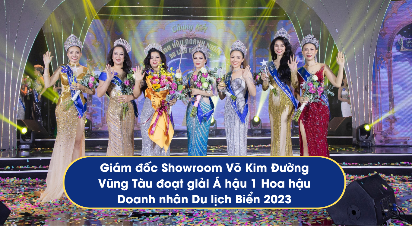 Giám đốc Showroom Võ Kim Đường Vũng Tàu – Vũ Thị Hương đoạt giải Á hậu 1 Hoa hậu Doanh nhân Du lịch Biển 2023